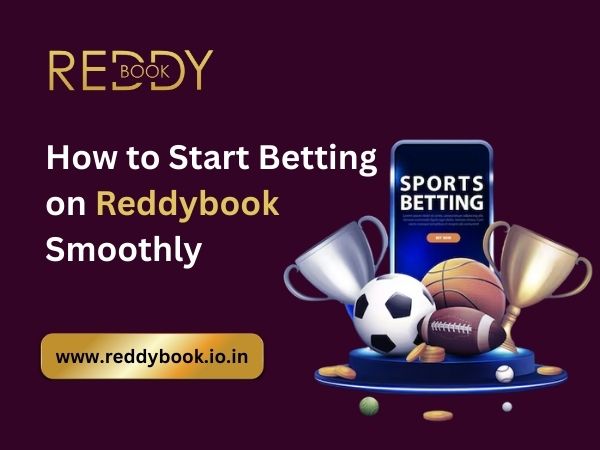 How to Start Betting on Reddybook Smoothly