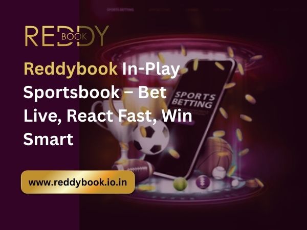 Reddybook In-Play Sportsbook – Bet Live, React Fast, Win Smart