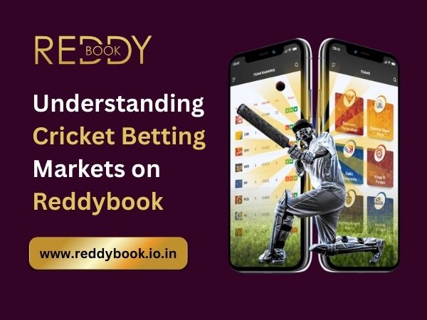 Understanding Cricket Betting Markets on Reddybook